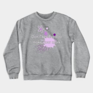 Don't Be Afraid To Make Your Mark Celebrate Dot Day 2023 Crewneck Sweatshirt